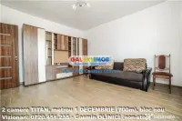 2 camere TITAN, metrou 1 DECEMBRIE (700m), bloc nou 