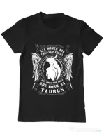 Tricou ADLER barbat The best women are born as Taurus Negru