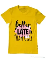 Tricou ADLER barbat Better late than ugly Galben
