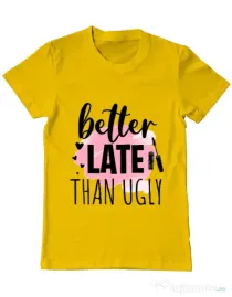 Tricou ADLER barbat Better late than ugly Galben