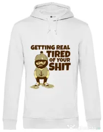 Hoodie barbat cu gluga Tired of your shit Alb
