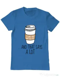 Tricou ADLER barbat I love you more than coffee Albastru azuriu