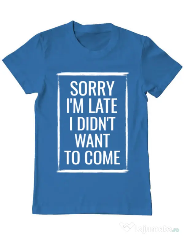 Tricou ADLER barbat Sorry i’m late Albastru azuriu