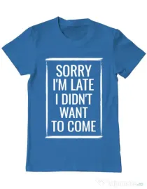 Tricou ADLER barbat Sorry i’m late Albastru azuriu