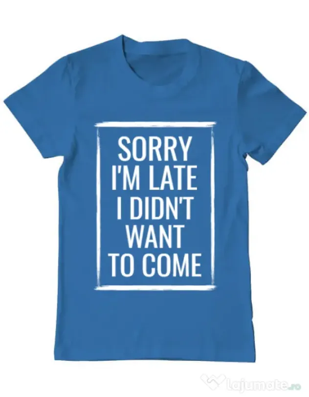 Tricou ADLER barbat Sorry i’m late Albastru azuriu