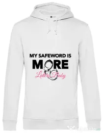 Hoodie barbat cu gluga My safeword is more Alb