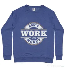 Bluza ADLER barbat Dont work for money Albastru melanj