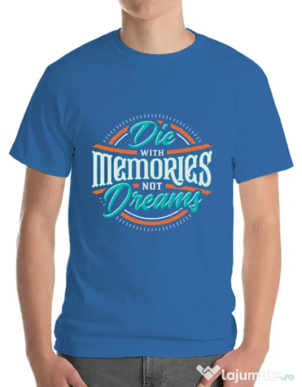 Tricou ADLER barbat Die With Memories Not Dreams Albastru azuriu