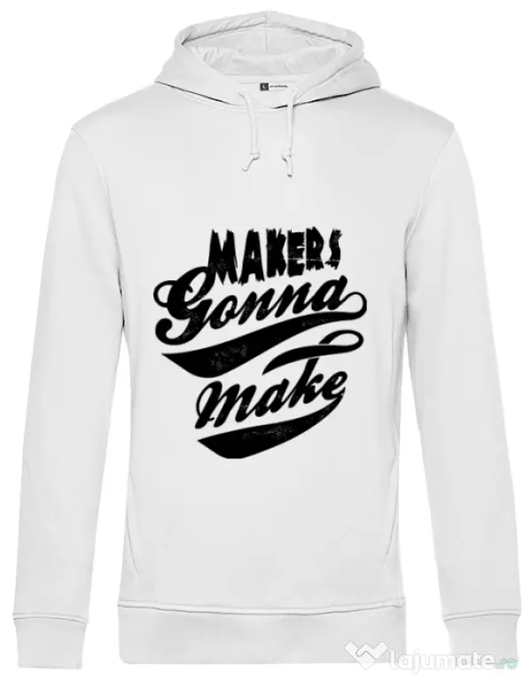 Hoodie barbat cu gluga Makers gonna make Alb
