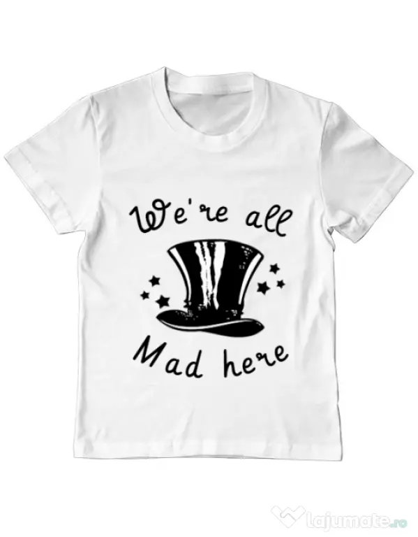 Tricou ADLER copil We’re all mad here Alb