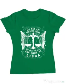 Tricou ADLER dama The best men are born as Libra Verde mediu