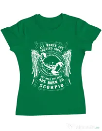 Tricou ADLER dama The best women are born as Scorpio Verde mediu
