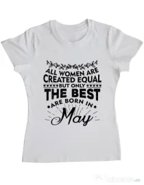 Tricou ADLER dama The best women are born in May Alb