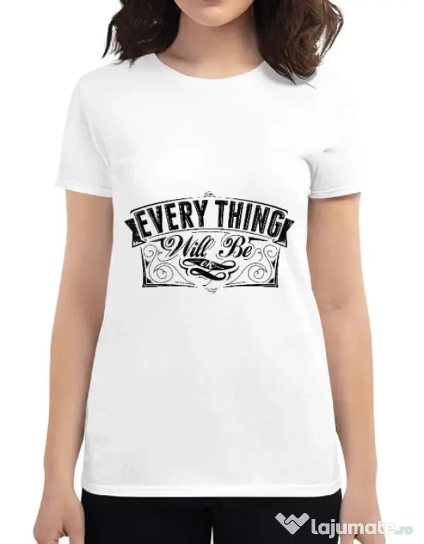 Tricou ADLER dama Everything will be ok Alb