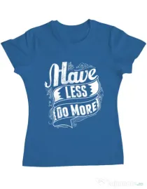 Tricou ADLER dama Have less do more Albastru azuriu