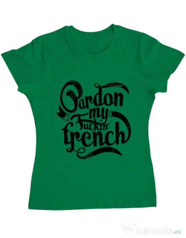 Tricou ADLER dama Pardon my fucking french Verde mediu