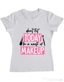 Tricou ADLER dama A waste of makeup Alb