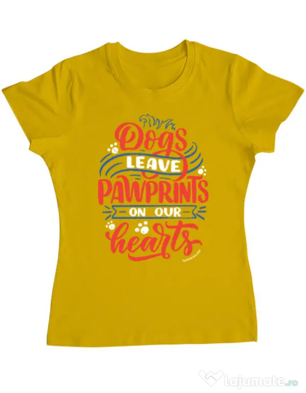 Tricou personalizat dama Dogs leave pawprints Galben