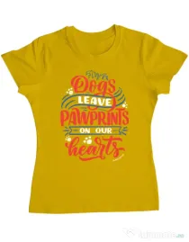 Tricou personalizat dama Dogs leave pawprints Galben