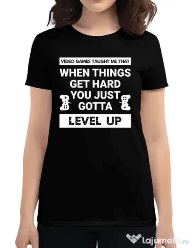 Tricou personalizat dama Video Games Taught Me - Just Level Up Negru