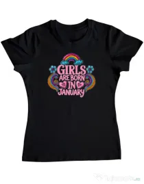 Tricou personalizat dama Girls are born in ianuary 2 Negru