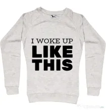 Bluza ADLER dama I woke up like this Migdala melanj