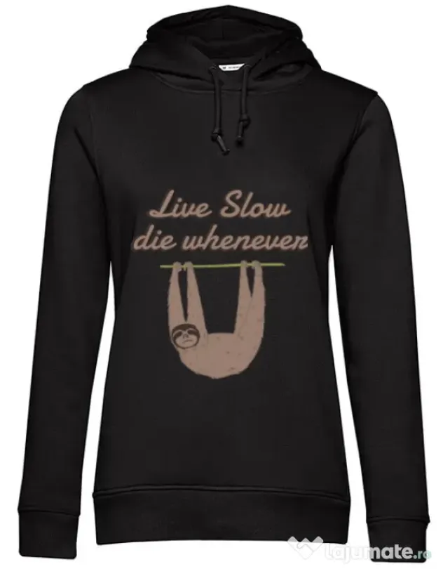 Hoodie dama cu gluga Live slow, die whenever Negru