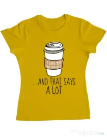 Tricou ADLER dama I love you more than coffee Galben