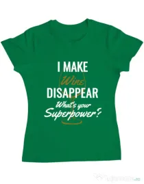 Tricou ADLER dama I make wine disappear Verde mediu