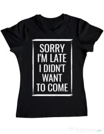 Tricou ADLER dama Sorry i’m late Negru