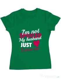 Tricou ADLER dama I’m not spoiled Verde mediu