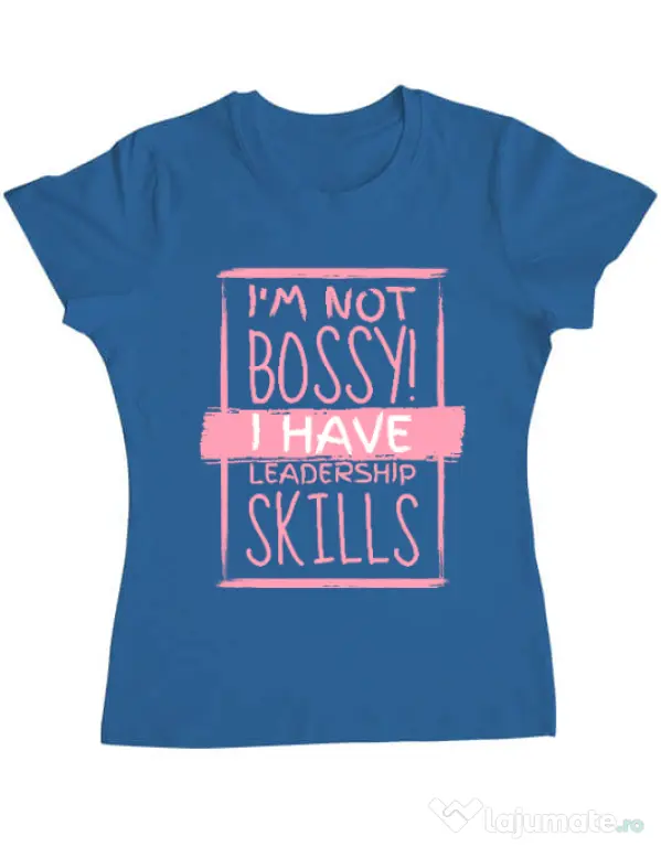 Tricou ADLER dama I’m not bossy Albastru azuriu