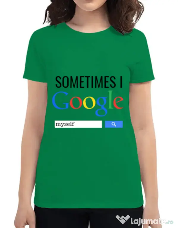 Tricou ADLER dama I google myself Verde mediu