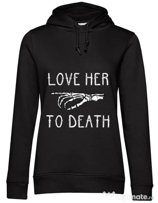 Hoodie dama cu gluga Love her to death Negru