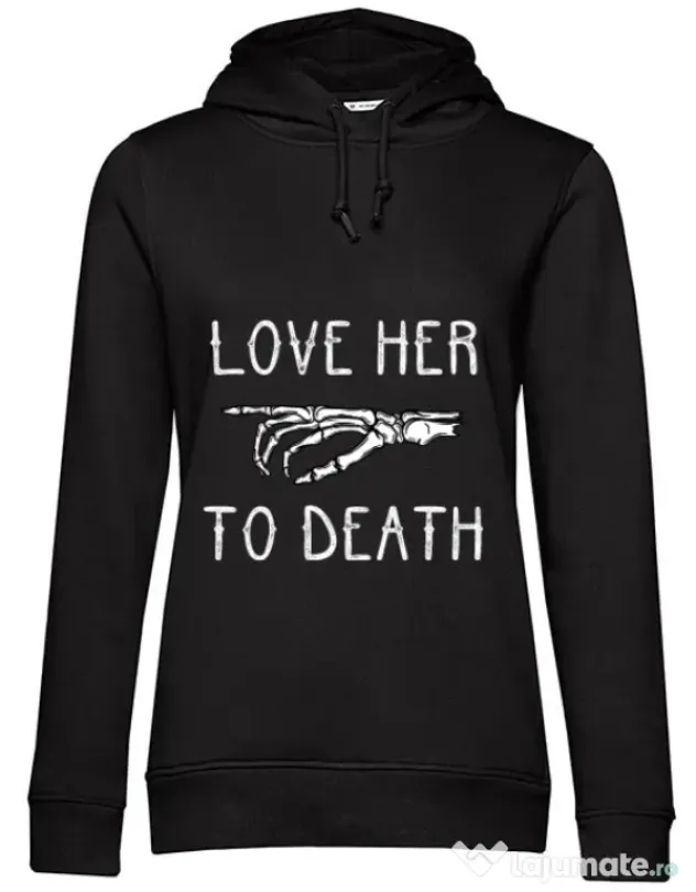 Hoodie dama cu gluga Love her to death Negru
