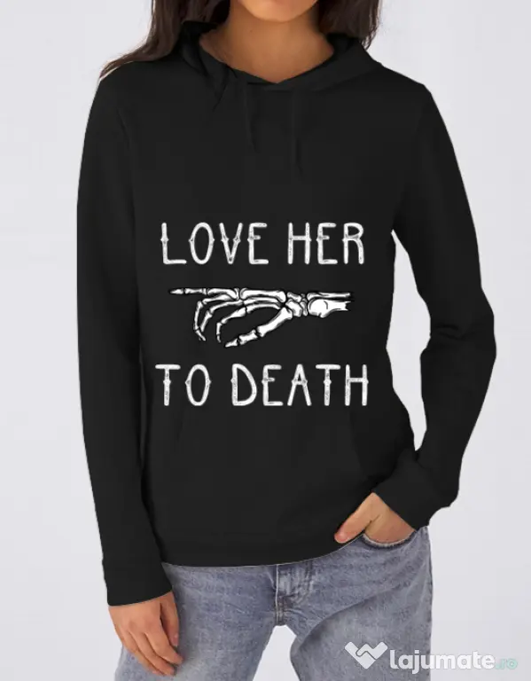 Hoodie dama cu gluga Love her to death Negru