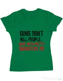 Tricou ADLER dama Guns dont kill Verde mediu
