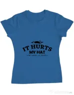 Tricou ADLER dama It hurts my hat Albastru azuriu