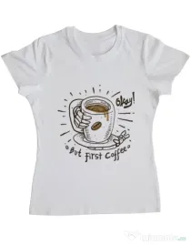 Tricou ADLER dama Okay! But first coffee Alb