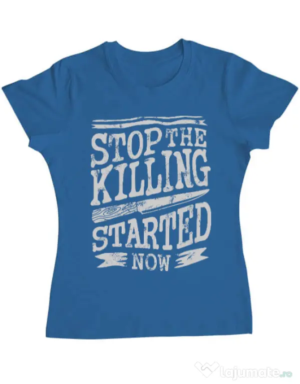 Tricou ADLER dama Stop The Killing Started Now Albastru azuriu