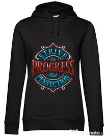 Hoodie dama cu gluga Strive For Progress Not Perfection Negru