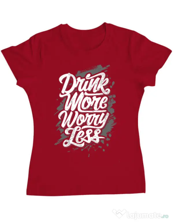Tricou ADLER dama Drink more worry less Rosu