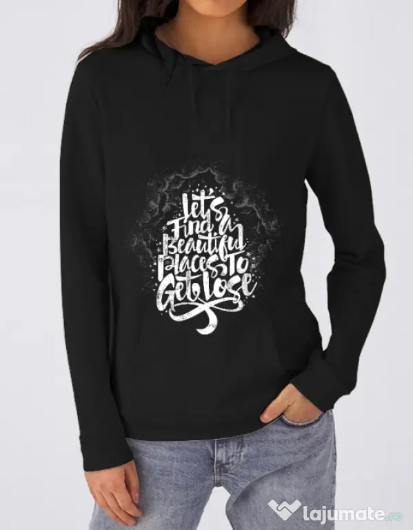 Hoodie dama cu gluga Let's find beautiful place to get lost Negru