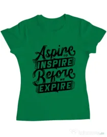Tricou ADLER dama Aspire To Inspire Before We Expire Verde mediu