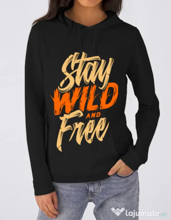 Hoodie dama cu gluga Stay Wild and Free Negru
