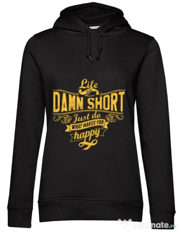 Hoodie dama cu gluga Life is so damn short Negru