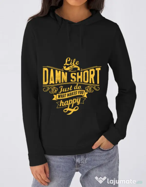 Hoodie dama cu gluga Life is so damn short Negru