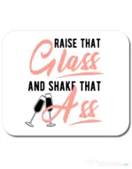 Mousepad personalizat Raise that ass Alb