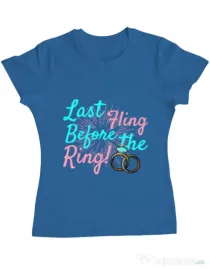 Tricou Petrecerea burlacitelor ADLER Last fling before the ring Albastru azuriu
