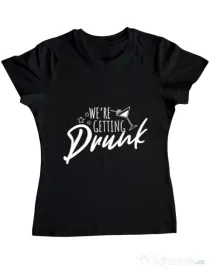 Tricou Petrecerea burlacitelor ADLER We are getting drunk Negru